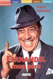 Fernandel, Mon Père