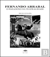 Fernando Arrabal - O Paradoxo da Teatralidade