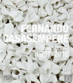 Bertrand.pt - Fernando Casasempere Works / Obras 1991-2016 /Anglais/Espagnol