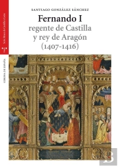 Fernando I, Regente De Castilla Y Rey De Aragón (1407-1416)