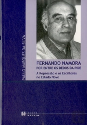Fernando Namora por entre os Dedos da Pide