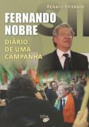 Fernando Nobre - Diário de uma Campanha