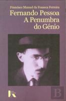 Fernando Pessoa - A Penumbra do Génio