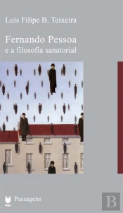 Fernando Pessoa e a Filosofia Sanatorial