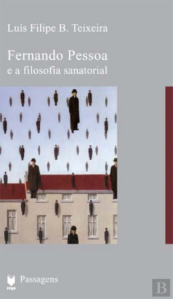 Bertrand.pt - Fernando Pessoa e a Filosofia Sanatorial