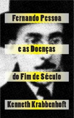 Bertrand.pt - Fernando Pessoa e as Doenças do Fim de Século