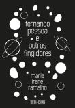 Fernando Pessoa e Outros Fingidores