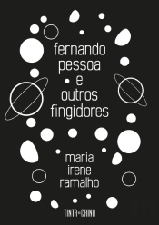 Fernando Pessoa e Outros Fingidores