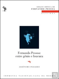 Bertrand.pt - Fernando Pessoa: Entre Génio e Loucura