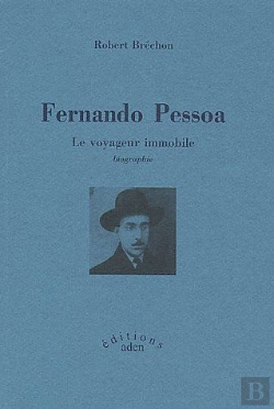 Bertrand.pt - Fernando Pessoa ; Le Voyageur Immobile