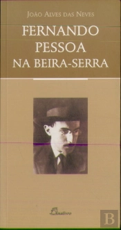 Fernando Pessoa na Beira-Serra