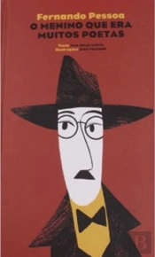 Fernando Pessoa - O Menino Que Era Muitos Poetas