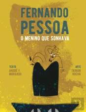 Fernando Pessoa – O Menino que Sonhava
