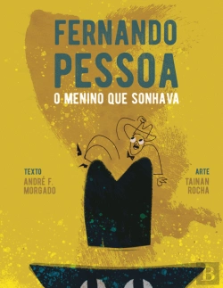Bertrand.pt - Fernando Pessoa – O Menino que Sonhava