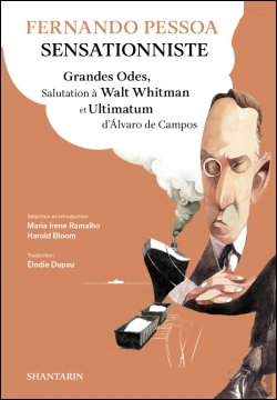 Bertrand.pt - Fernando Pessoa Sensationniste. Grandes Odes, Salutation à Walt Whitman et Ultimatum d'Álvaro de Campos