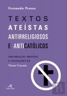 Fernando Pessoa - Textos Ateístas, Antirreligiosos e Anticatólicos 