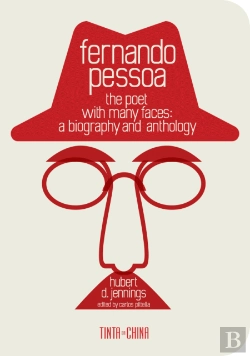 Bertrand.pt - Fernando Pessoa, The Poet with Many Faces: