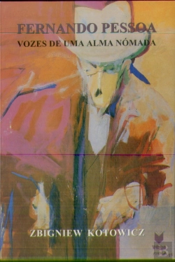 Bertrand.pt - Fernando Pessoa - Vozes de uma Alma Nómada
