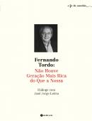 Fernando Tordo - Não Houve Geração Mais Rica do Que a Nossa