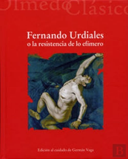 Bertrand.pt - Fernando Urdiales O La Resistencia De Lo Efímero