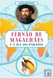 Fernão de Magalhães e a Ave-do-Paraíso