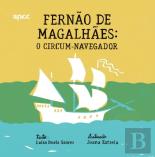 Fernão de Magalhães - O Circum-Navegador