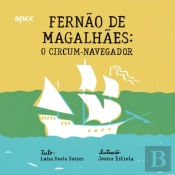 Fernão de Magalhães - O Circum-Navegador
