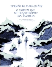 Fernão de Magalhães - O Homem Que Se Transformou em Planeta