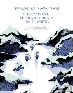 Bertrand.pt - Fernão de Magalhães - O Homem Que Se Transformou em Planeta