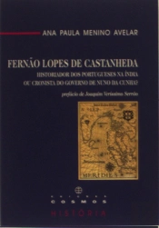 Fernão Lopes de Castanheda - Historiador dos Portugueses na Índia ou Cronista do Governo de Nuno da