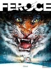 Féroce Tome 1 : Taïga De Sang