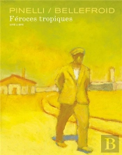 Féroces Tropiques Tome 1