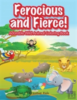 Bertrand.pt - Ferocious And Fierce! Adorable Wild Animal Coloring Book