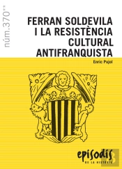 Ferran Soldevila I La Resistencia Cultural Antifranquista