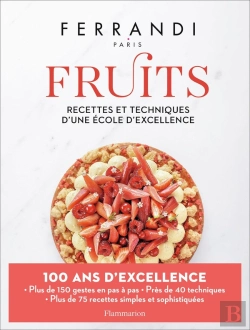 Bertrand.pt - Ferrandi : Fruits, Recettes Et Techniques D'Une École D'Excellence