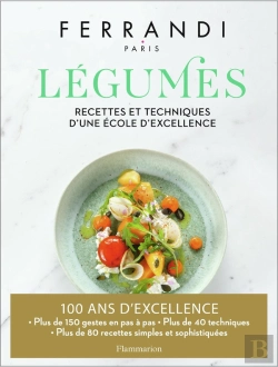 Bertrand.pt - Ferrandi : Légumes, Recettes Et Techniques D'Une École D'Excellence