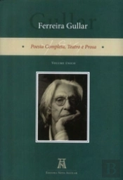 Ferreira Gullar -Poesia Completa, Teatro e Prosa, Volume Único
