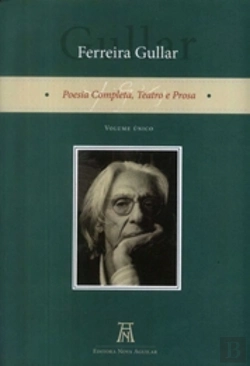 Bertrand.pt - Ferreira Gullar -Poesia Completa, Teatro e Prosa, Volume Único