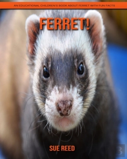 Bertrand.pt - Ferret! An Educational Children'S Book About Ferret With Fun Facts