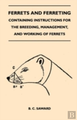 Bertrand.pt - Ferrets And Ferreting - Containing Instructions For The Breeding, Management, And Working Of Ferrets
