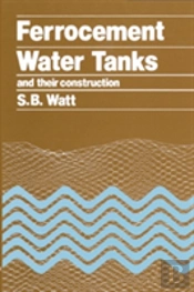 Ferrocement Water Tanks And Their Construction