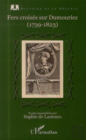 Fers Croisés Sur Dumouriez ; 1739-1823