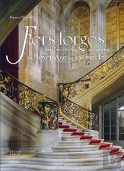 Fers Forgés Immobiliers En Europe ; Du Moyen Âge Au Xxe Siècle