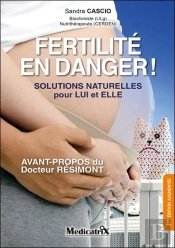 Fertilité, Danger ! Solutions Naturelles Pour Lui Et Elle
