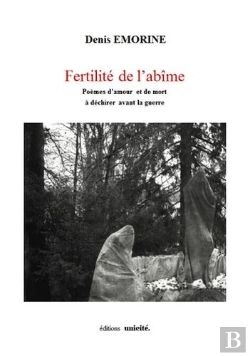 Bertrand.pt - Fertilité De L'Abîme ; Poèmes D'Amour Et De Mort À Déchirer Avant La Guerre