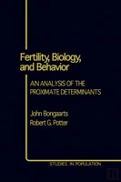 Bertrand.pt - Fertility, Biology, And Behavior: An Analysis Of The Proximate Determinants