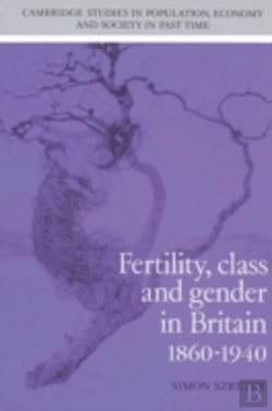 Bertrand.pt - Fertility, Class And Gender In Britain, 1860â€“1940