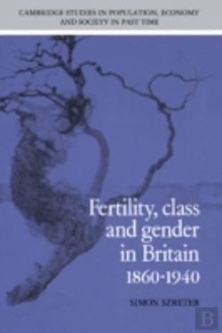 Bertrand.pt - Fertility, Class And Gender In Britain, 1860â€“1940