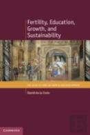 Fertility, Education, Growth, And Sustainability
