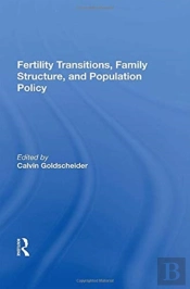 Fertility Transitions, Family Structure, And Population Policy